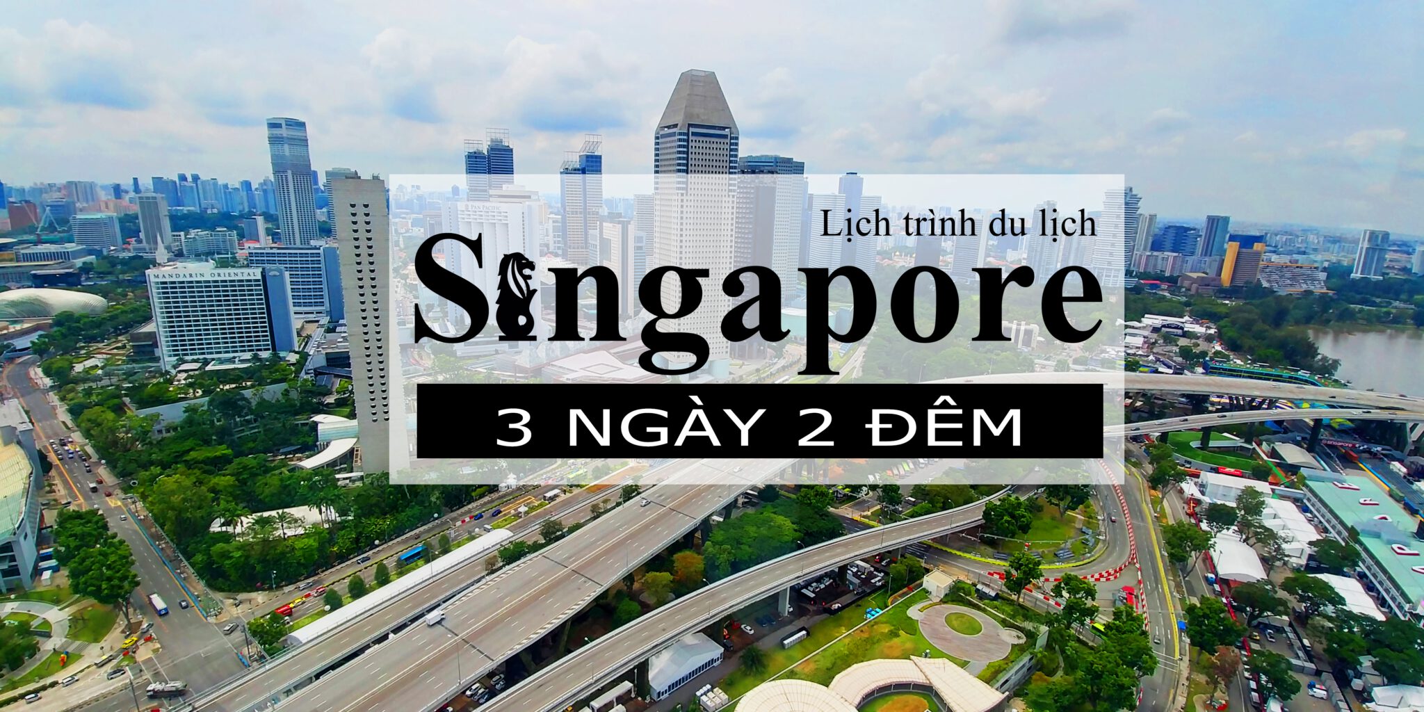 Review du lịch Singapore tự túc