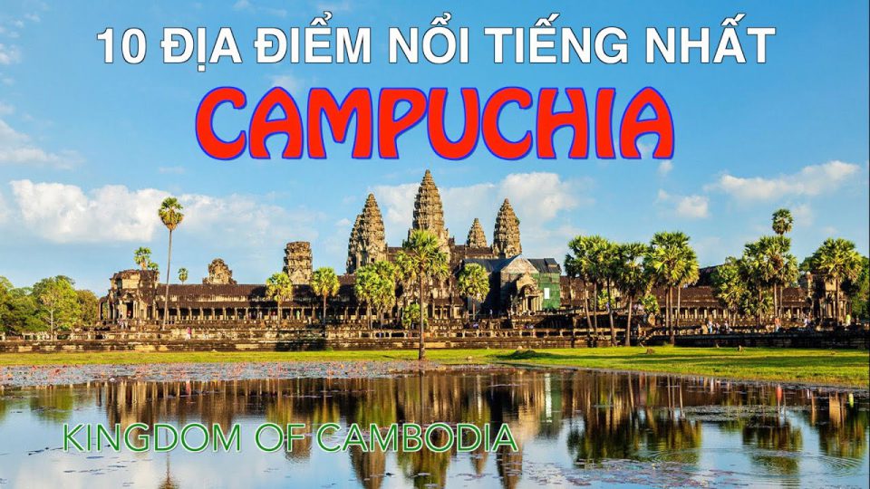 Du Lịch Campuchia đắt đỏ hậu Covid-19